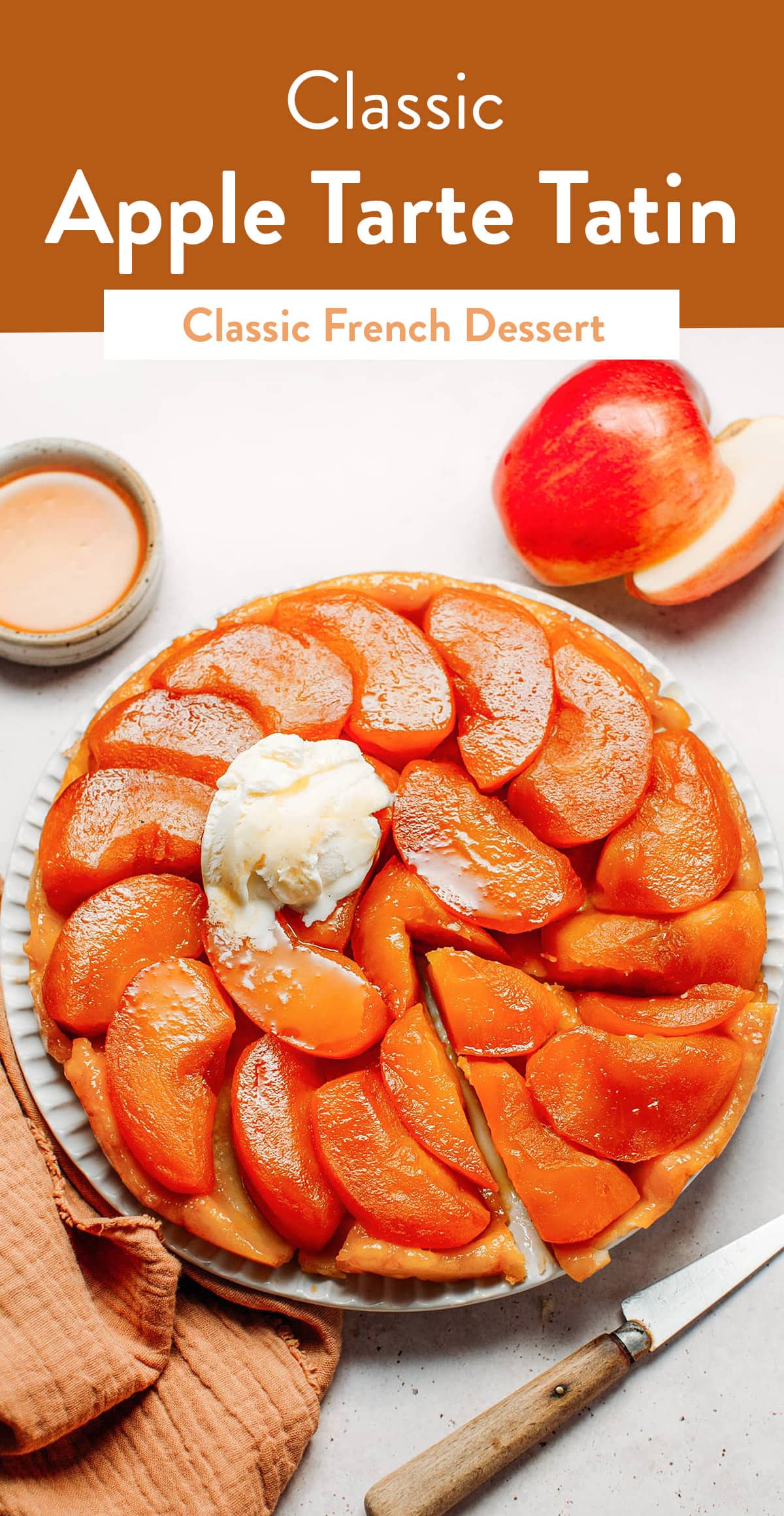 This classic French dessert features juicy caramelized apples topped with a crispy and buttery shortcrust pastry. This Tarte Tatin recipe is easy to make and SO delicious served warm with a scoop of vanilla ice cream!
